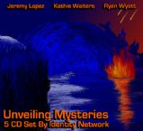 Unveiling Mysteries (5 CD Set) with Ryan Wyatt, Kathie Walters and Jeremy Lopez